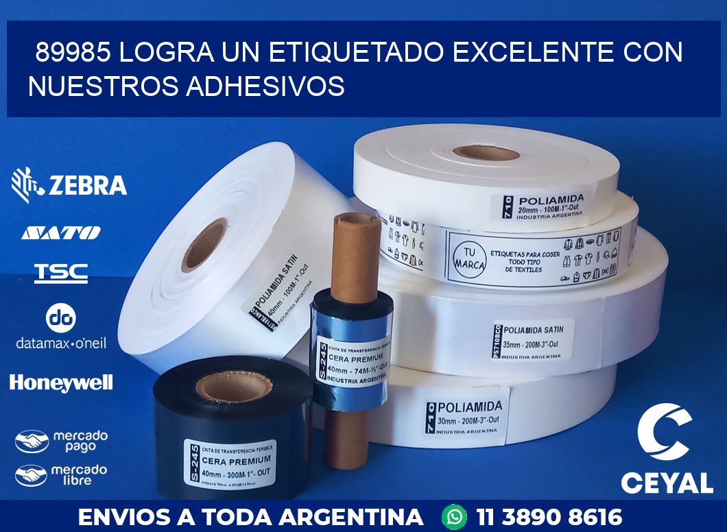 89985 LOGRA UN ETIQUETADO EXCELENTE CON NUESTROS ADHESIVOS