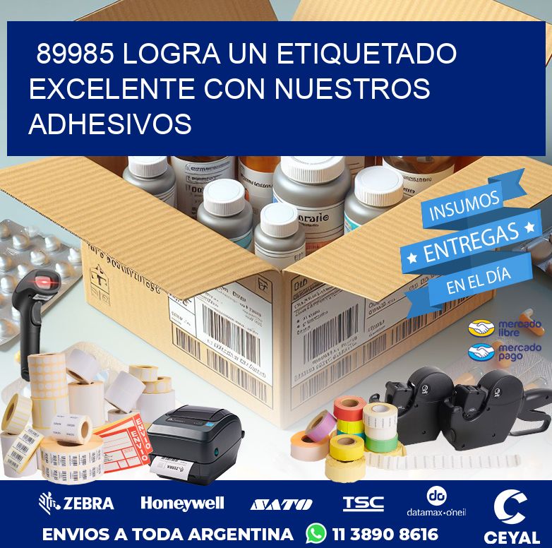 89985 LOGRA UN ETIQUETADO EXCELENTE CON NUESTROS ADHESIVOS