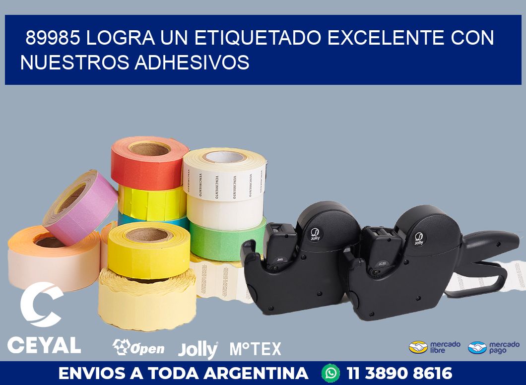 89985 LOGRA UN ETIQUETADO EXCELENTE CON NUESTROS ADHESIVOS
