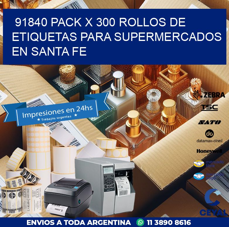 91840 PACK X 300 ROLLOS DE ETIQUETAS PARA SUPERMERCADOS EN SANTA FE