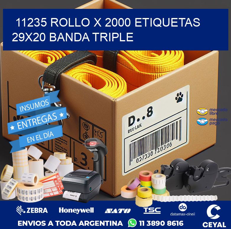 11235 ROLLO X 2000 ETIQUETAS 29X20 BANDA TRIPLE