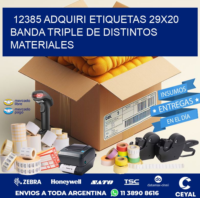 12385 ADQUIRI ETIQUETAS 29X20 BANDA TRIPLE DE DISTINTOS MATERIALES