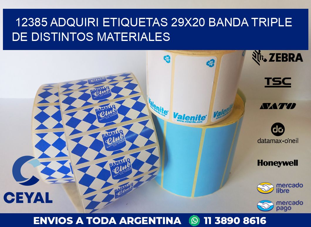 12385 ADQUIRI ETIQUETAS 29X20 BANDA TRIPLE DE DISTINTOS MATERIALES