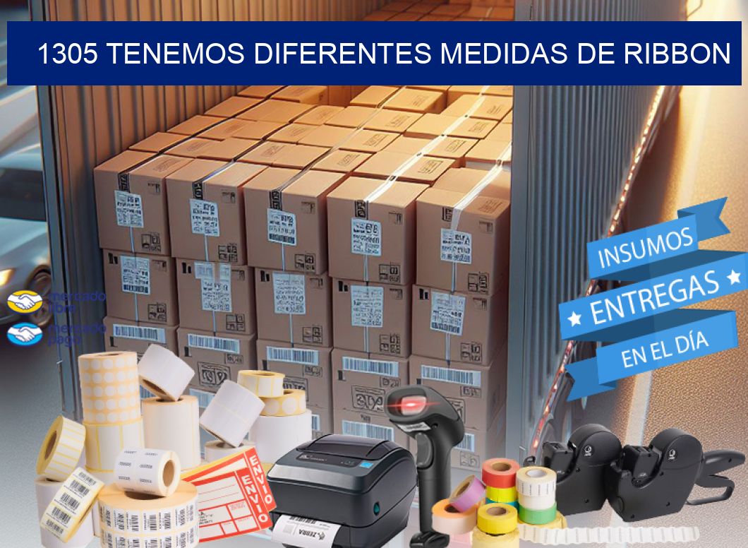 1305 TENEMOS DIFERENTES MEDIDAS DE RIBBON