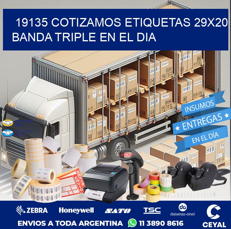 19135 COTIZAMOS ETIQUETAS 29X20 BANDA TRIPLE EN EL DIA