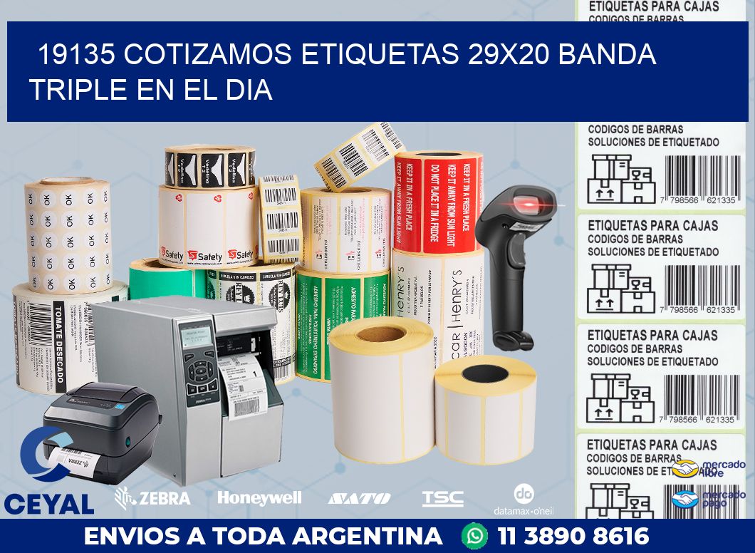 19135 COTIZAMOS ETIQUETAS 29X20 BANDA TRIPLE EN EL DIA