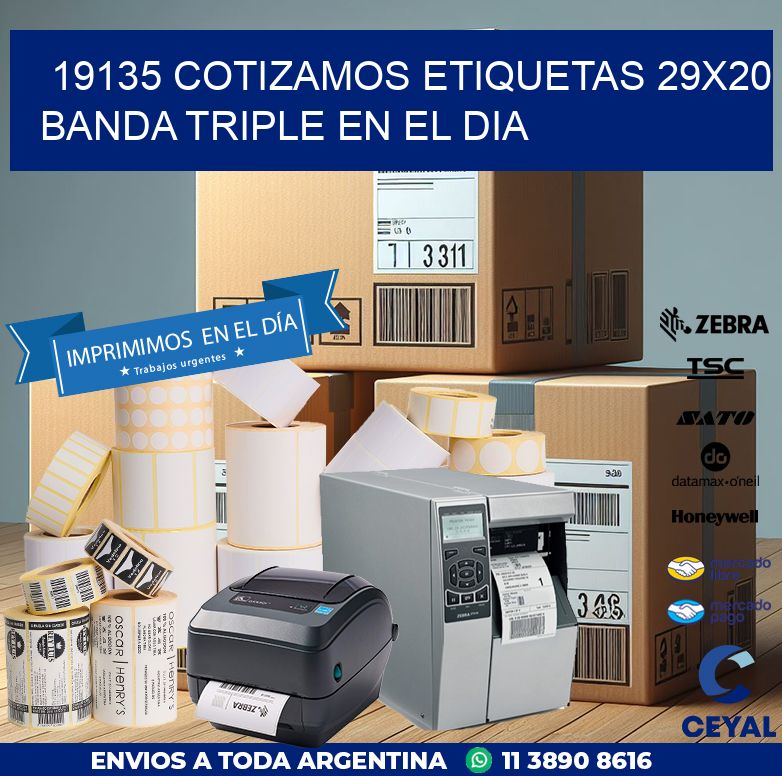 19135 COTIZAMOS ETIQUETAS 29X20 BANDA TRIPLE EN EL DIA