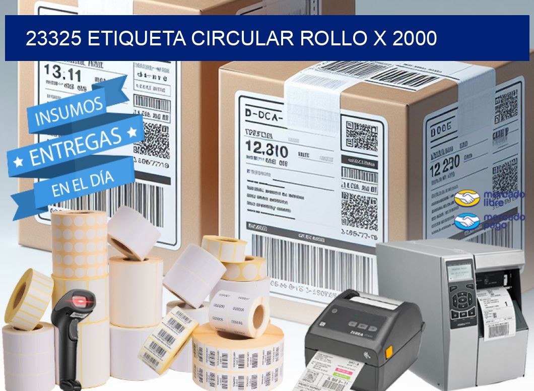 23325 ETIQUETA CIRCULAR ROLLO X 2000