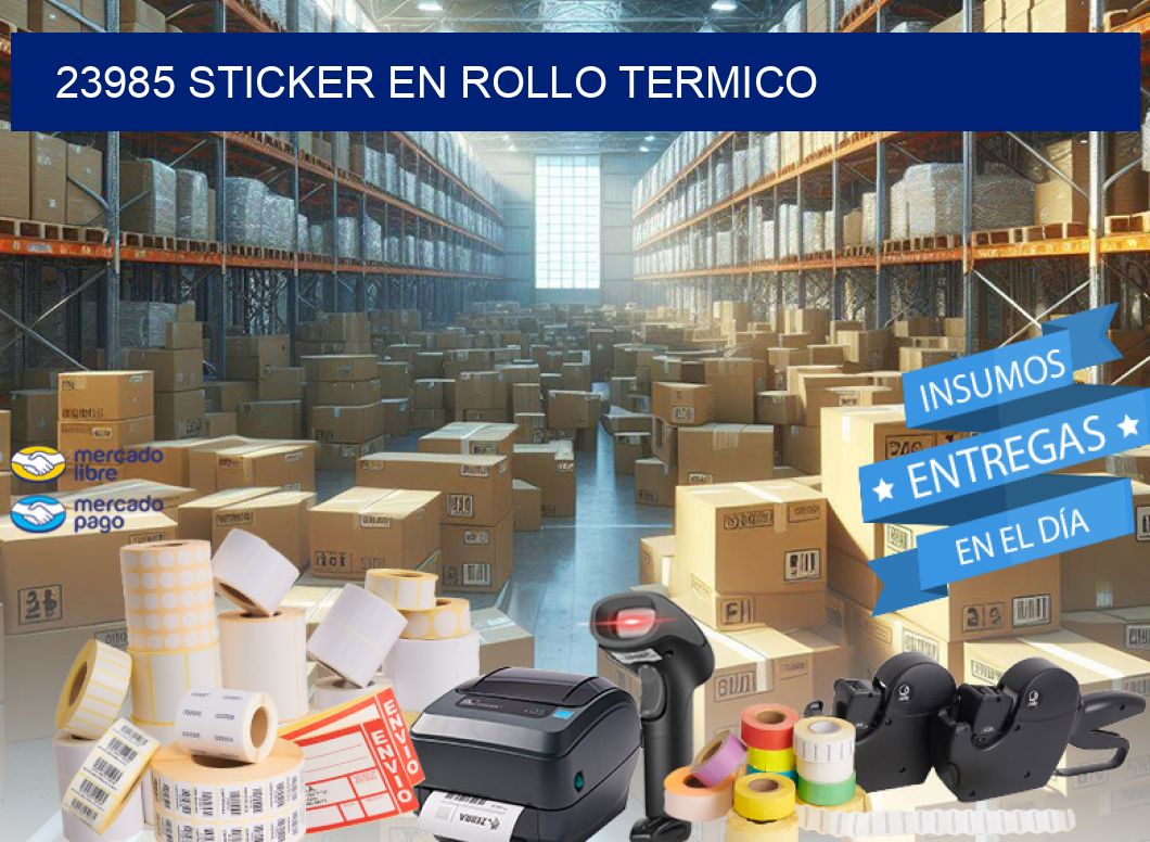 23985 STICKER EN ROLLO TERMICO