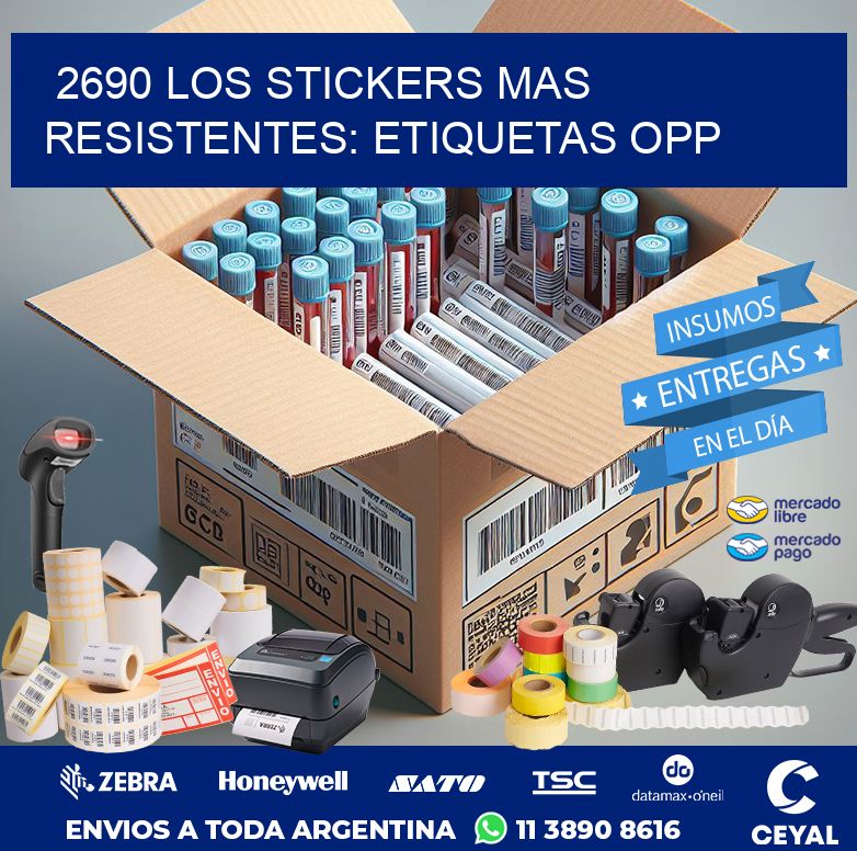 2690 LOS STICKERS MAS RESISTENTES: ETIQUETAS OPP