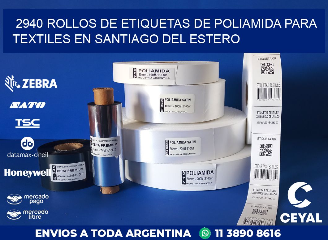 2940 ROLLOS DE ETIQUETAS DE POLIAMIDA PARA TEXTILES EN SANTIAGO DEL ESTERO