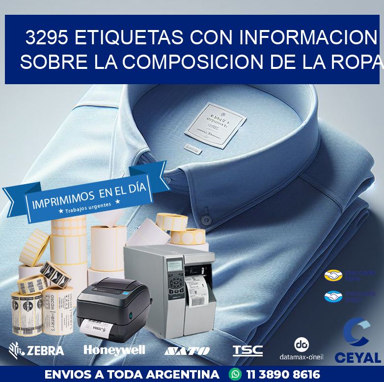 3295 ETIQUETAS CON INFORMACION SOBRE LA COMPOSICION DE LA ROPA