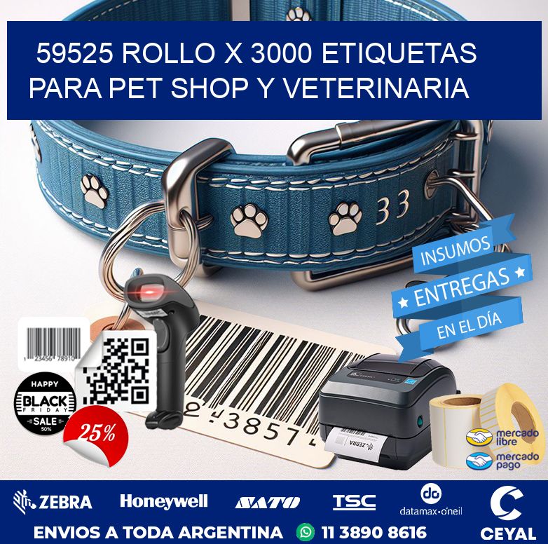59525 ROLLO X 3000 ETIQUETAS  PARA PET SHOP Y VETERINARIA