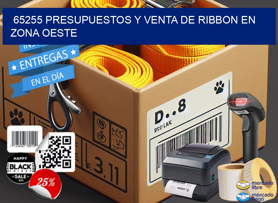 65255 PRESUPUESTOS Y VENTA DE RIBBON EN ZONA OESTE