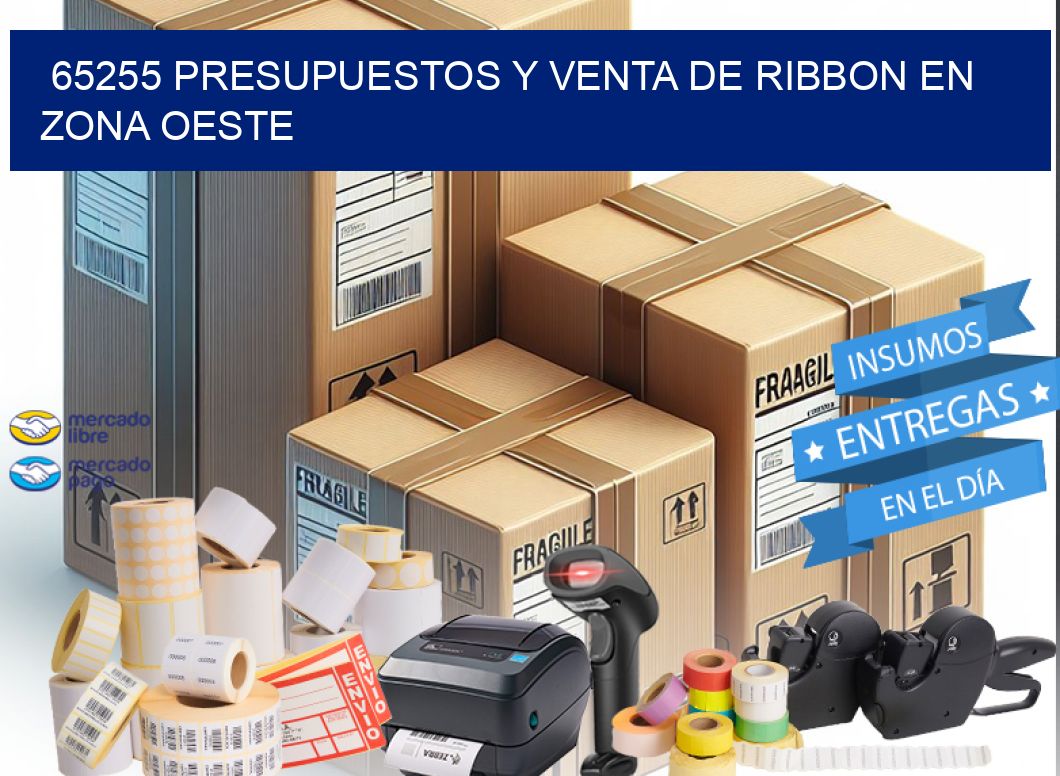65255 PRESUPUESTOS Y VENTA DE RIBBON EN ZONA OESTE