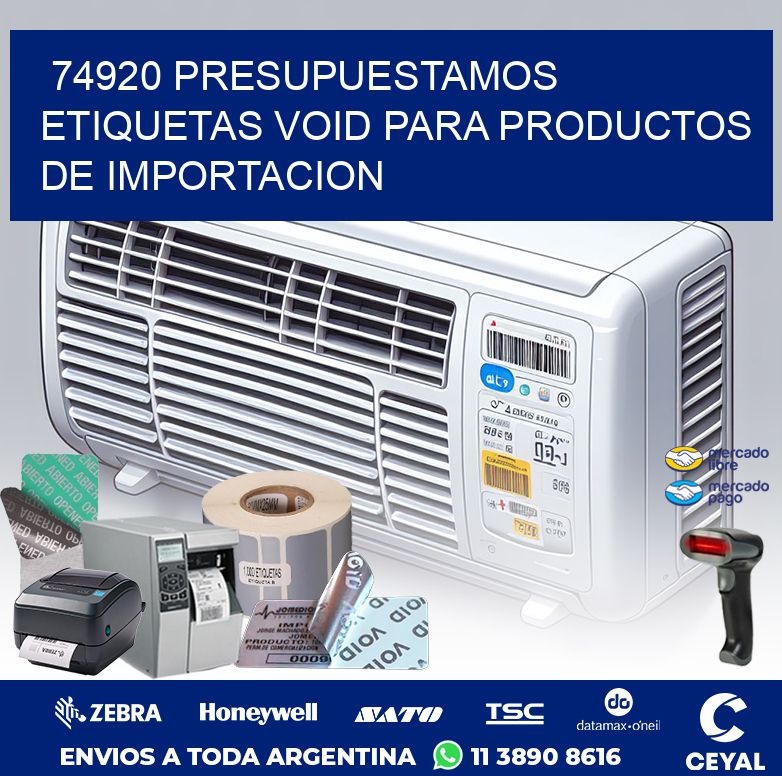 74920 PRESUPUESTAMOS ETIQUETAS VOID PARA PRODUCTOS DE IMPORTACION