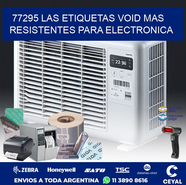 77295 LAS ETIQUETAS VOID MAS RESISTENTES PARA ELECTRONICA