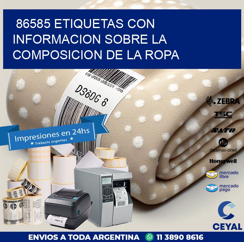 86585 ETIQUETAS CON INFORMACION SOBRE LA COMPOSICION DE LA ROPA