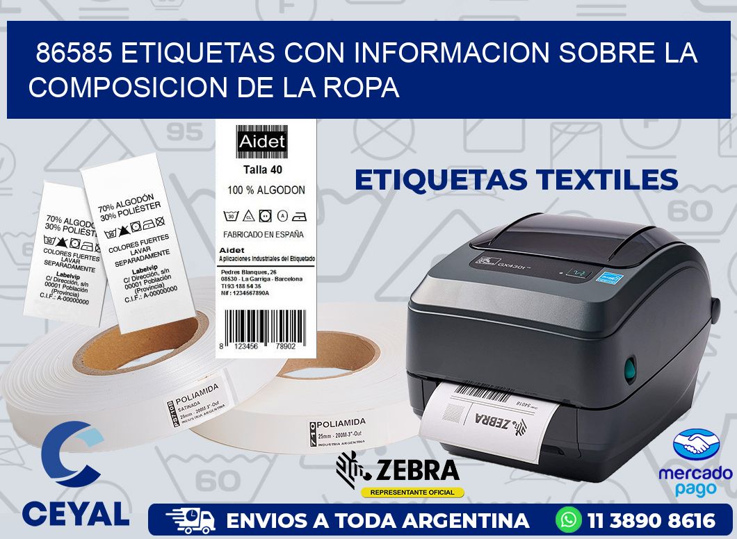 86585 ETIQUETAS CON INFORMACION SOBRE LA COMPOSICION DE LA ROPA