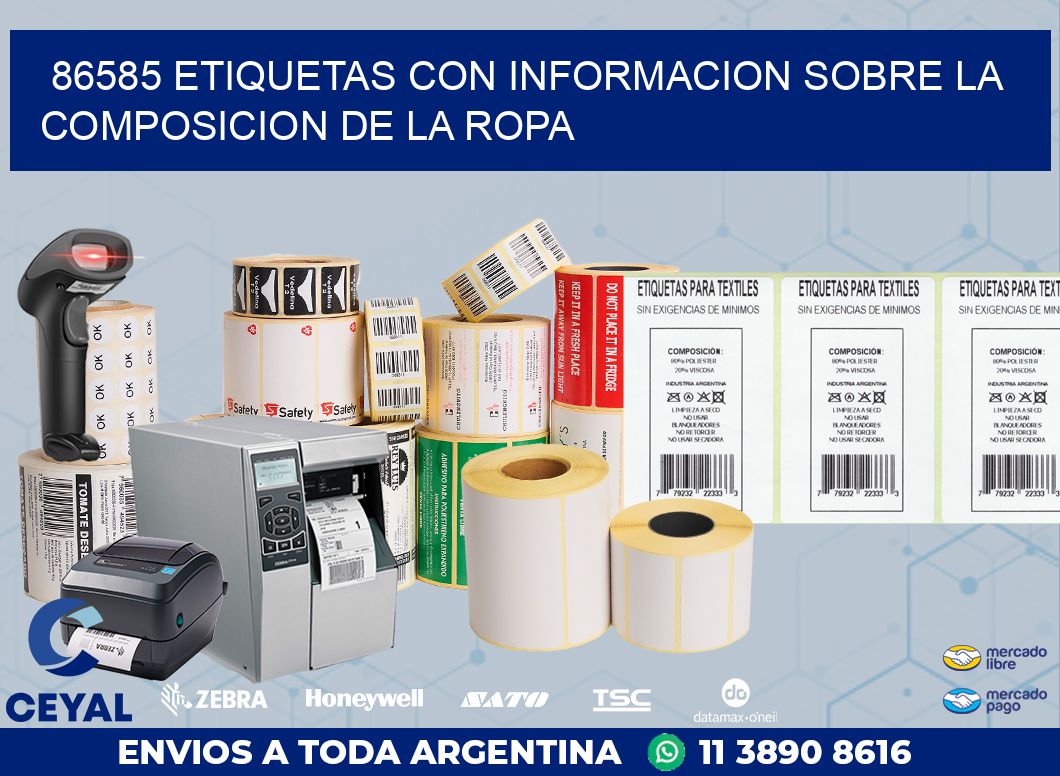 86585 ETIQUETAS CON INFORMACION SOBRE LA COMPOSICION DE LA ROPA