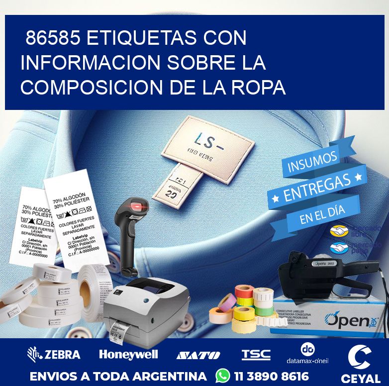 86585 ETIQUETAS CON INFORMACION SOBRE LA COMPOSICION DE LA ROPA