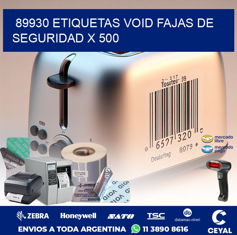 89930 ETIQUETAS VOID FAJAS DE SEGURIDAD X 500