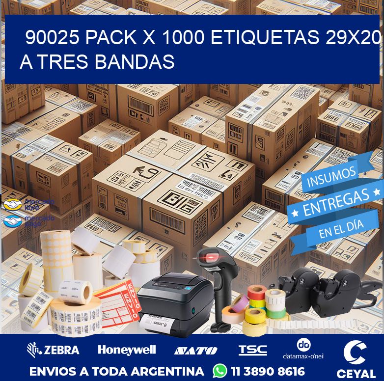 90025 PACK X 1000 ETIQUETAS 29X20 A TRES BANDAS