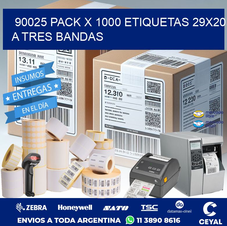 90025 PACK X 1000 ETIQUETAS 29X20 A TRES BANDAS