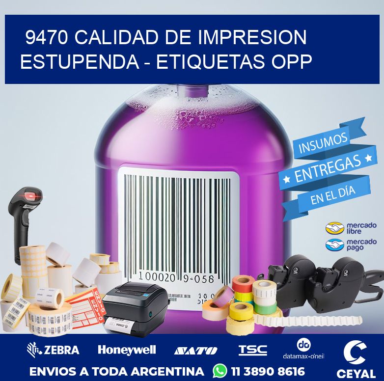 9470 CALIDAD DE IMPRESION ESTUPENDA - ETIQUETAS OPP