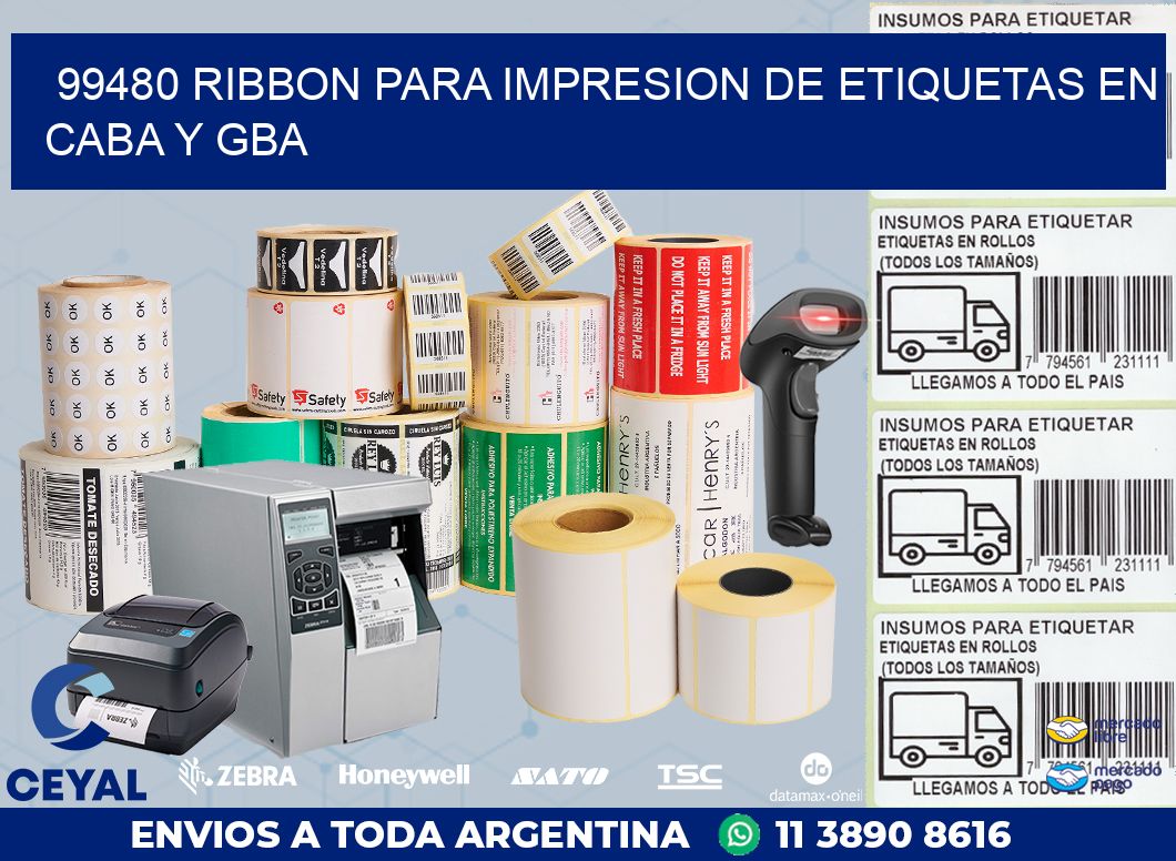 99480 RIBBON PARA IMPRESION DE ETIQUETAS EN CABA Y GBA
