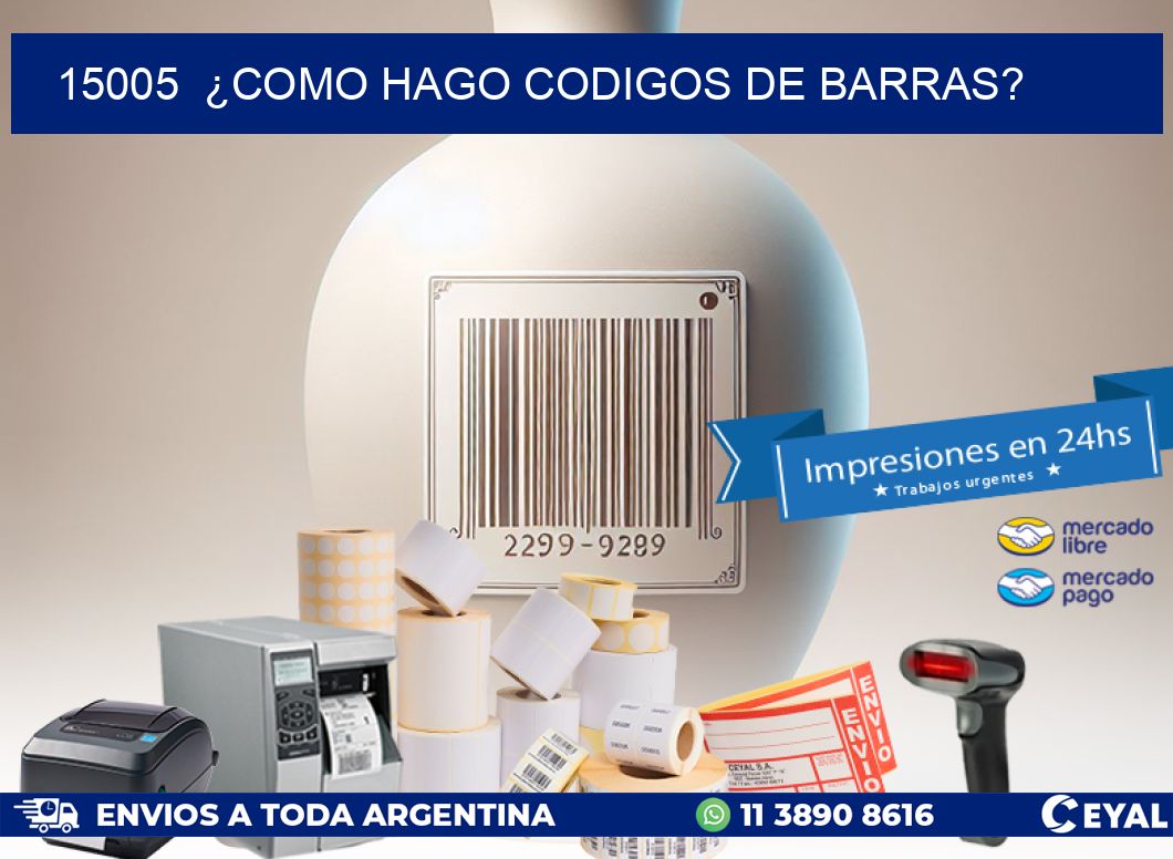 15005 ¿COMO HAGO CODIGOS DE BARRAS?