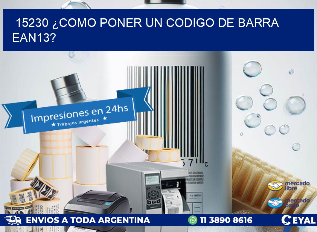 15230 ¿COMO PONER UN CODIGO DE BARRA EAN13?