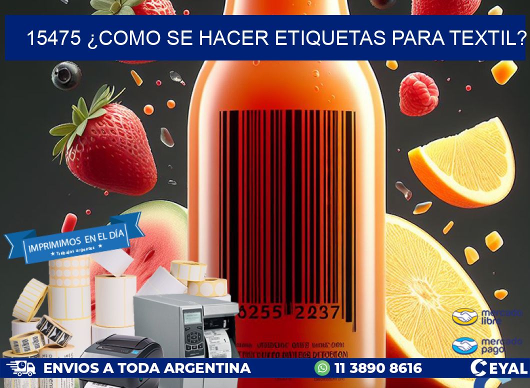 15475 ¿COMO SE HACER ETIQUETAS PARA TEXTIL?
