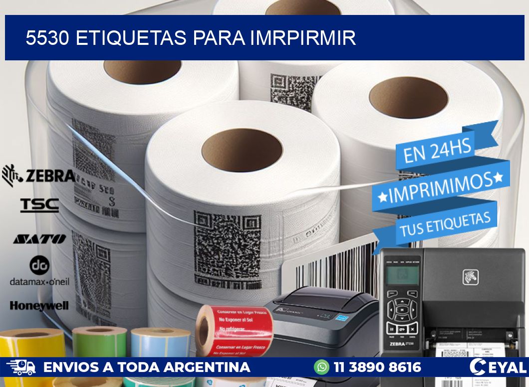 5530 ETIQUETAS PARA IMRPIRMIR