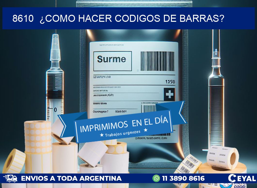 8610  ¿COMO HACER CODIGOS DE BARRAS?