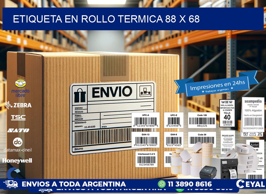 ETIQUETA EN ROLLO TERMICA 88 x 68