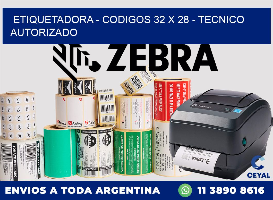 ETIQUETADORA - CODIGOS 32 x 28 - TECNICO AUTORIZADO