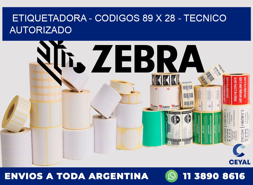 ETIQUETADORA - CODIGOS 89 x 28 - TECNICO AUTORIZADO