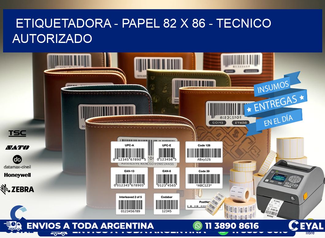 ETIQUETADORA - PAPEL 82 x 86 - TECNICO AUTORIZADO