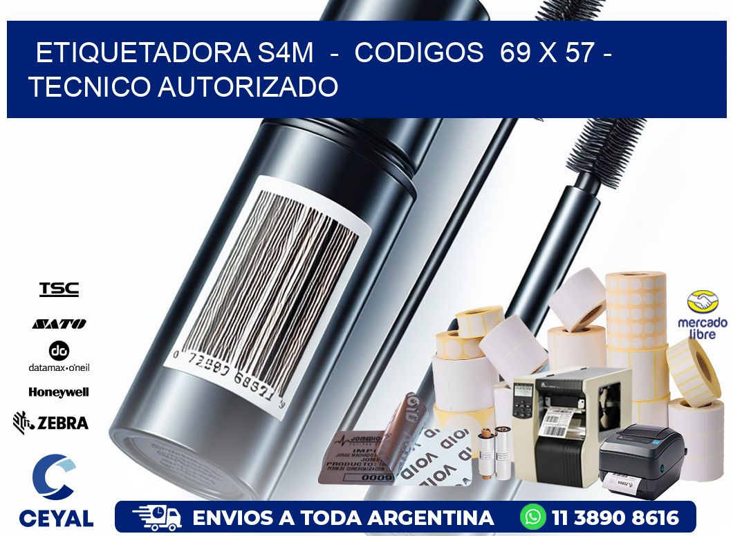 ETIQUETADORA S4M  -  CODIGOS  69 x 57 - TECNICO AUTORIZADO