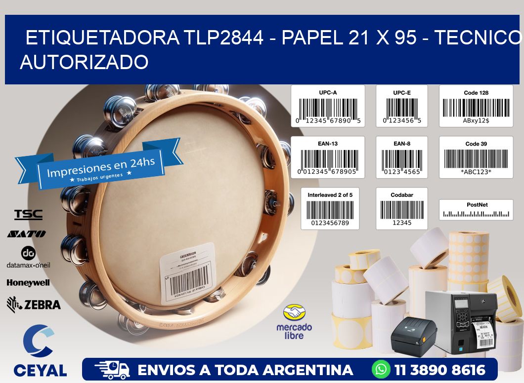 ETIQUETADORA TLP2844 - PAPEL 21 x 95 - TECNICO AUTORIZADO