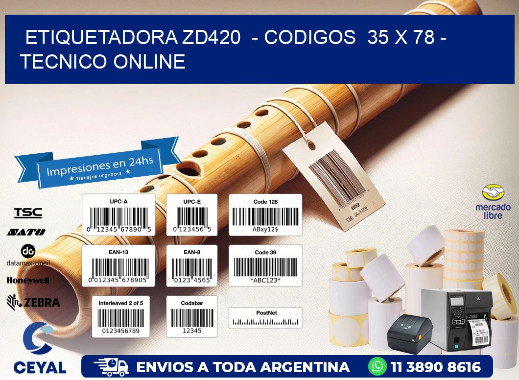 ETIQUETADORA ZD420  – CODIGOS  35 x 78 – TECNICO ONLINE