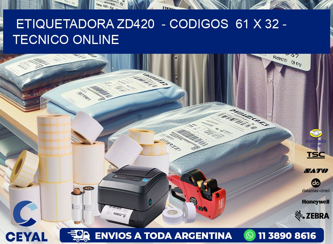 ETIQUETADORA ZD420  – CODIGOS  61 x 32 – TECNICO ONLINE