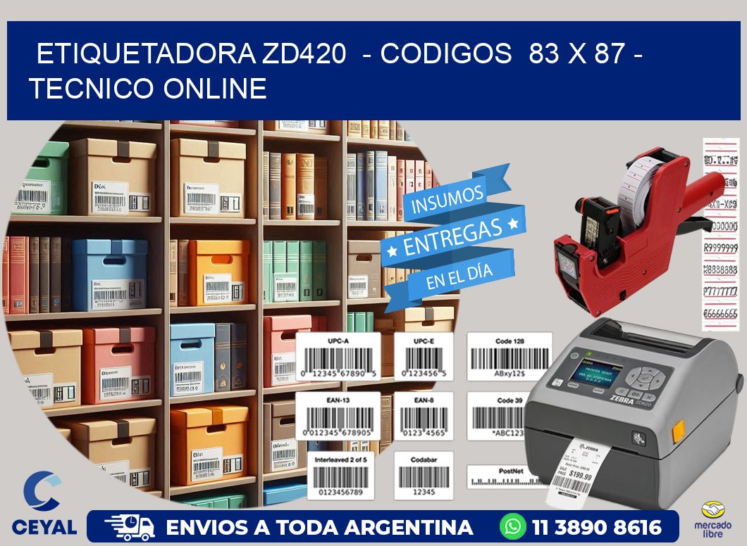 ETIQUETADORA ZD420  – CODIGOS  83 x 87 – TECNICO ONLINE