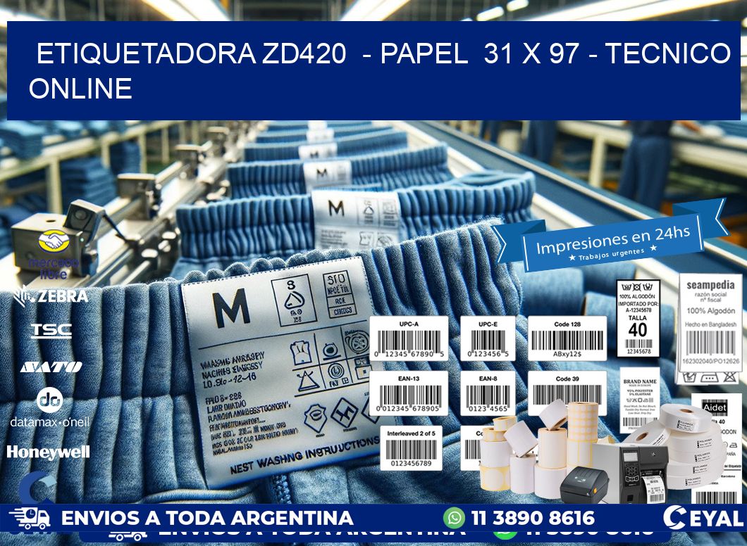 ETIQUETADORA ZD420  - PAPEL  31 x 97 - TECNICO ONLINE