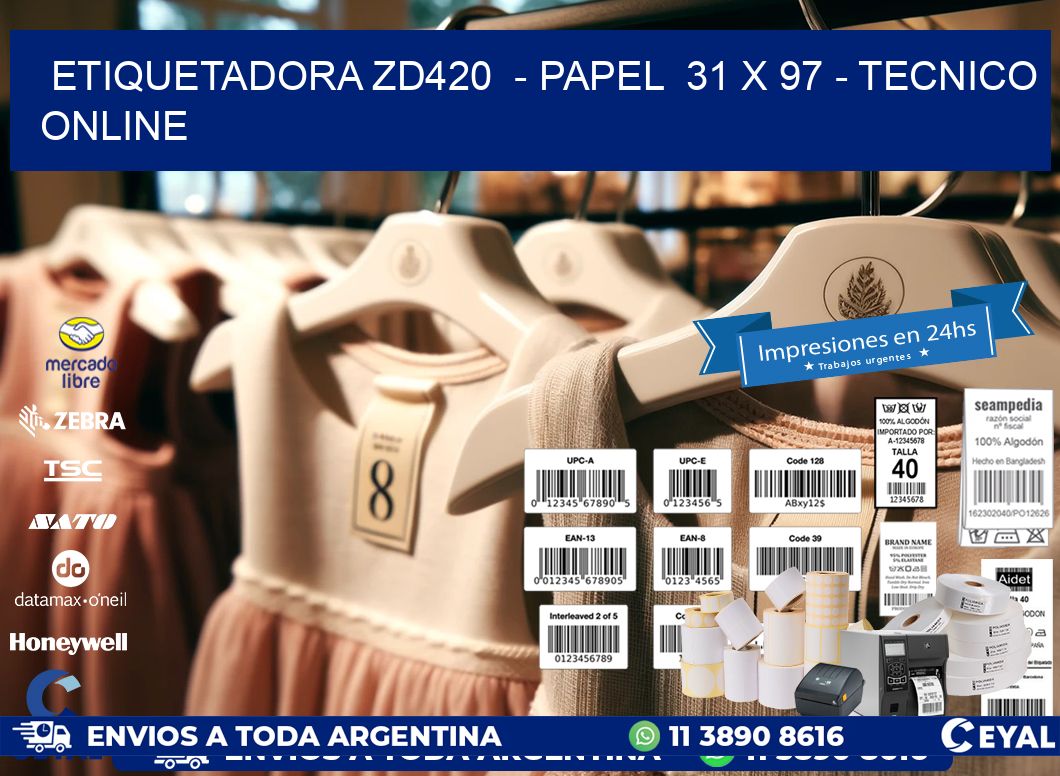 ETIQUETADORA ZD420  – PAPEL  31 x 97 – TECNICO ONLINE