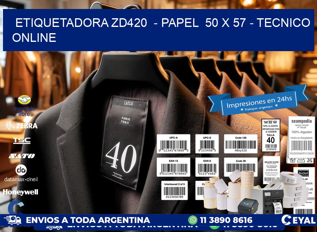 ETIQUETADORA ZD420  - PAPEL  50 x 57 - TECNICO ONLINE