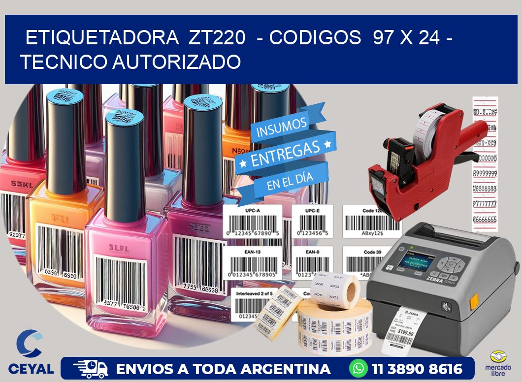 ETIQUETADORA  ZT220  - CODIGOS  97 x 24 - TECNICO AUTORIZADO