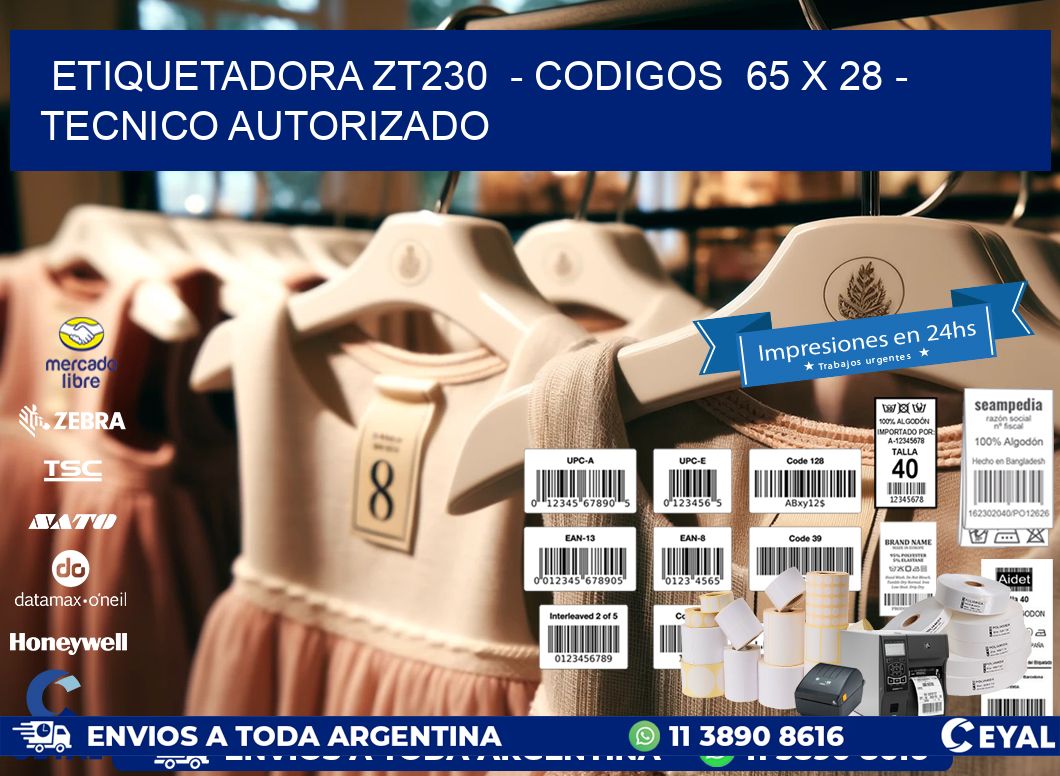 ETIQUETADORA ZT230  – CODIGOS  65 x 28 – TECNICO AUTORIZADO