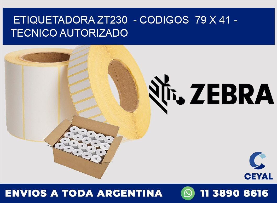 ETIQUETADORA ZT230  - CODIGOS  79 x 41 - TECNICO AUTORIZADO